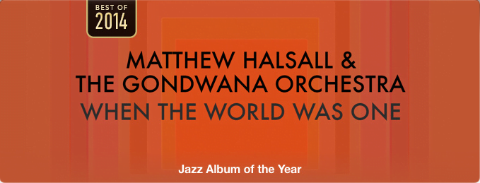 iTunes Jazz Album of the Year 2014 for Matthew Halsall & The Gondwana Orchestra