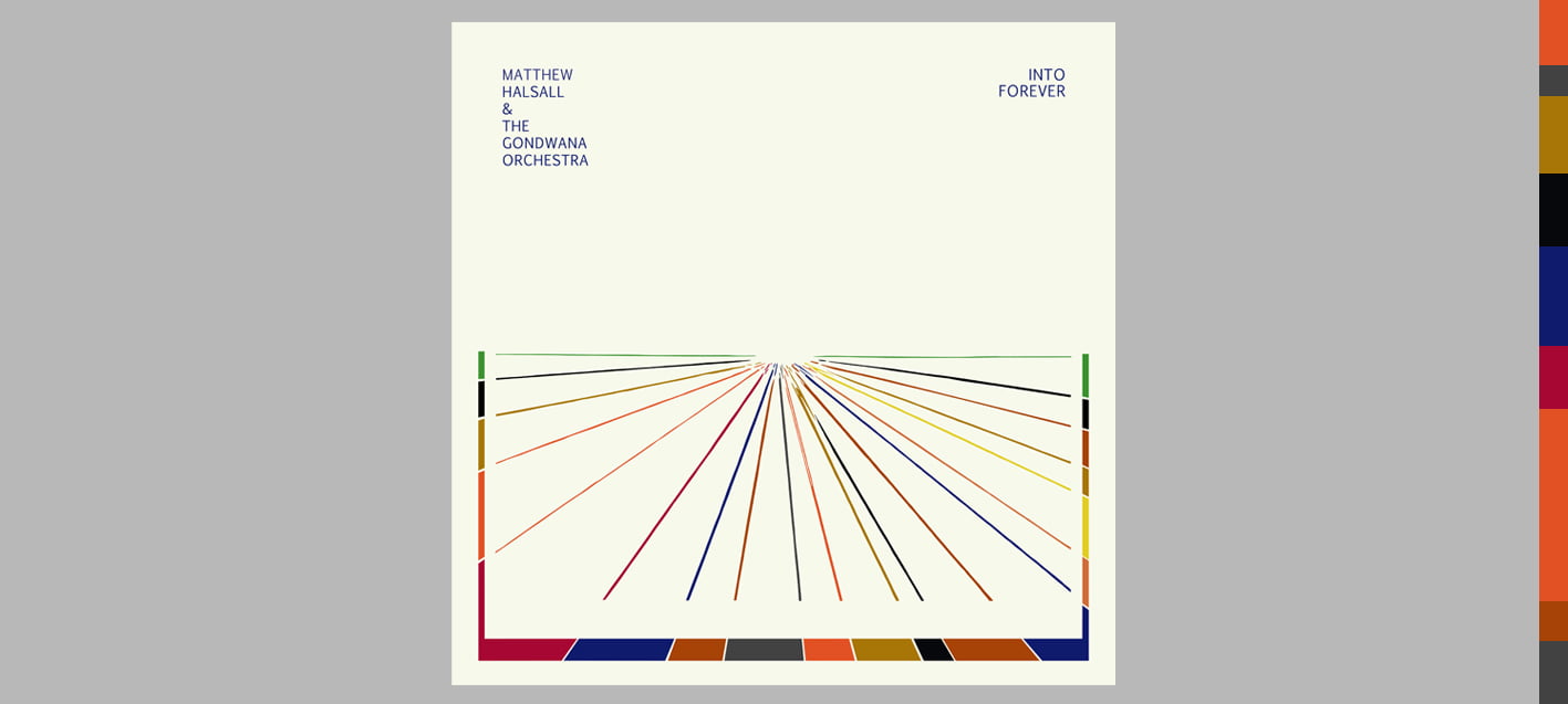 Order Matthew Halsall & The Gondwana Orchestra’s new album Into Forever